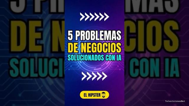 [El Hipster] (December 26, 2025) 5 Problemas de Empresa Solucionados con IA