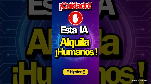 [El Hipster] (March 19, 2026) ¡NO Entres Aquí! La IA que «Alquila» personas es Real