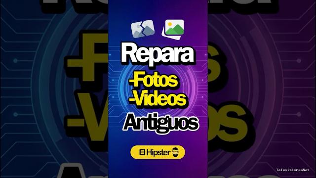 [El Hipster] (March 25, 2026) El Secreto para Reparar Fotos y Videos Antiguos – con IA