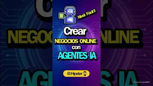 [El Hipster] (May 18, 2026) Tutorial Fácil Crear Negocios Online con Agentes IA