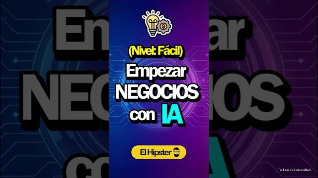 [El Hipster] (May 15, 2026) ¿Un Negocio con IA hoy mismo? (Nivel Fácil)
