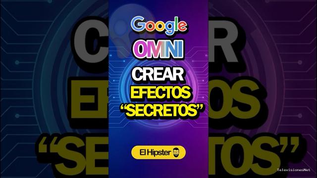 [El Hipster] (June 8, 2026) El truco de Google Gemini Omni que nadie está usando