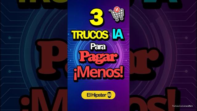 [El Hipster] (June 29, 2026) ¿Trucos con IA para pagar menos por compras Online?
