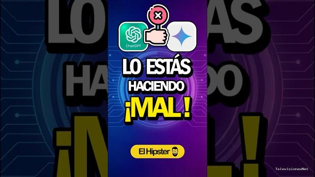 [El Hipster] (June 1, 2026) ¡LO Estás Haciendo MAL – Chatgpt y Google Gemini!