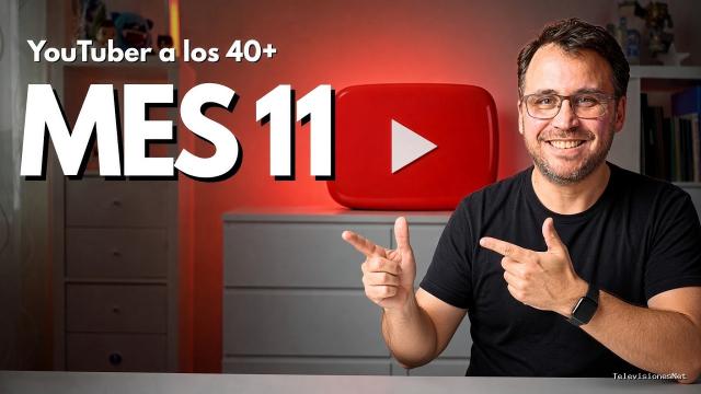 [youtuber-a-los-40] (September 14, 2026) 11 meses como YouTuber a los 40+