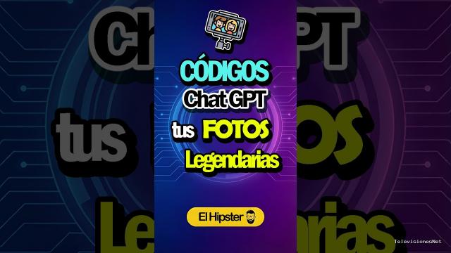 [El Hipster] (September 18, 2026) Cómo Mejorar TUS Fotos con Chatgpt sin prompts – [Códigos Ocultos]