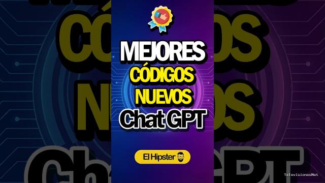 [El Hipster] (September 4, 2026) *Top* Codigos Nuevos para ChatGPT (Super Prompts)