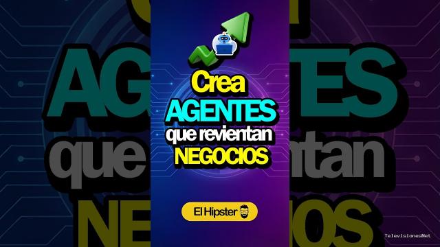 [El Hipster] (September 10, 2026) Como Crear un Super Agente que trabaja Mientras Duermes para Negocios